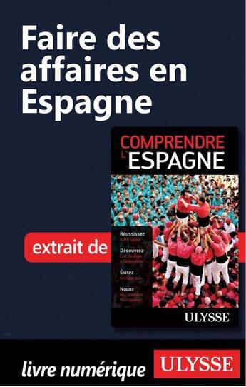 Couverture du livre « Faire des affaires en Espagne » de  aux éditions Ulysse