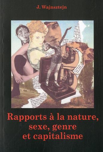 Couverture du livre « Rapports à la nature : sexe, genre et capitalisme » de Jacques Wajnsztejn aux éditions Acratie