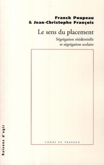 Couverture du livre « Le sens du placement » de Poupeau aux éditions Raisons D'agir