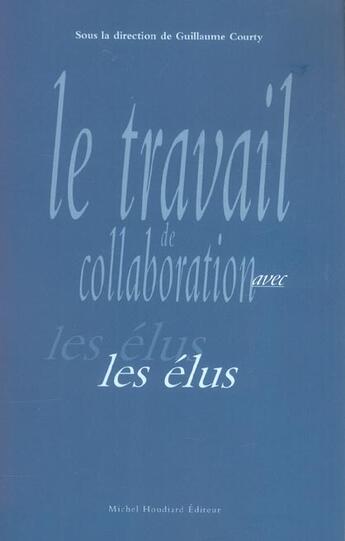 Couverture du livre « Le travail de collaboration av » de Guillaume Courty aux éditions Michel Houdiard