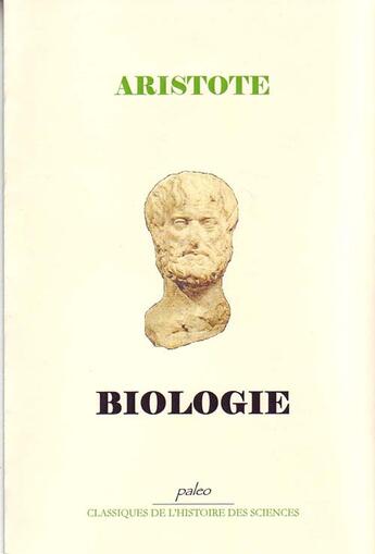 Couverture du livre « Biologie ; traité de l'âme ; petits traités d'histroire naturelle » de Aristote aux éditions Paleo