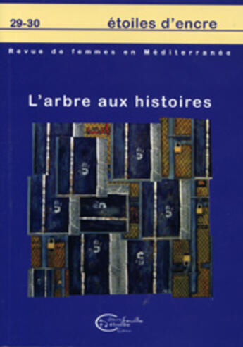 Couverture du livre « Étoiles d'encre t.29-30 ; l'arbre aux histoires » de  aux éditions Chevre Feuille Etoilee