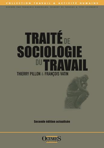 Couverture du livre « TRAITE DE SOCIOLOGIE DU TRAVAIL (SECONDE EDITION ACTUALISEE) » de Francois Vatin et Thierry Pillon aux éditions Octares