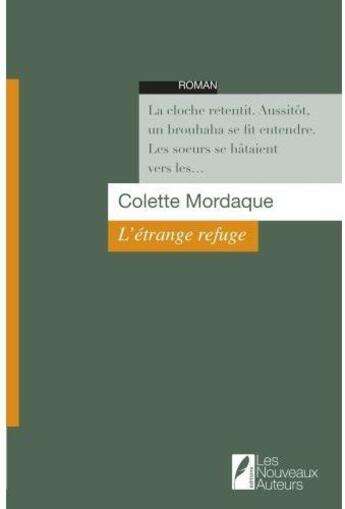 Couverture du livre « L'étrange refuge » de Colette Mordaque aux éditions Les Nouveaux Auteurs