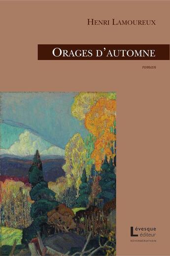 Couverture du livre « Orages d'automne » de Henri Lamoureux aux éditions Levesque