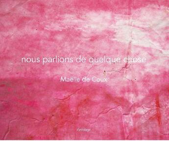 Couverture du livre « Nous parlions de quelque chose » de Maelle De Coux et Cezembre aux éditions Artfolage