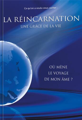 Couverture du livre « Ce qu'on a voulu vous cacher ! la réincarnation, une grâce de la vie ; où mène le voyage de mon âme ? » de Gabriele Von Wurzburg aux éditions Editions Gabriele - La Parole