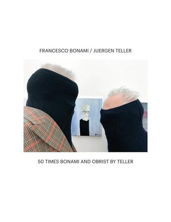 Couverture du livre « 50 times bonami and obrist by juergen teller » de Bonami/Teller aux éditions Steidl