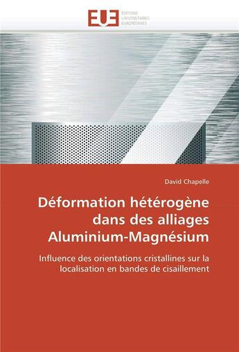 Couverture du livre « Deformation heterogene dans des alliages aluminium-magnesium » de Chapelle-D aux éditions Editions Universitaires Europeennes