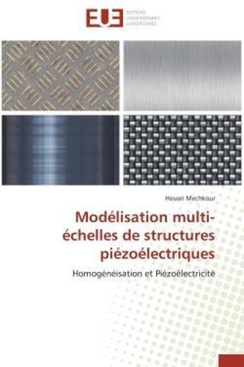 Couverture du livre « Modelisation multi-echelles de structures piezoelectriques » de Mechkour-H aux éditions Editions Universitaires Europeennes