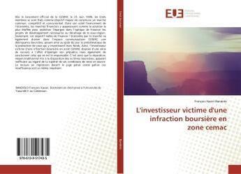 Couverture du livre « L'investisseur victime d'une infraction boursiere en zone cemac » de Bandolo Francois aux éditions Editions Universitaires Europeennes