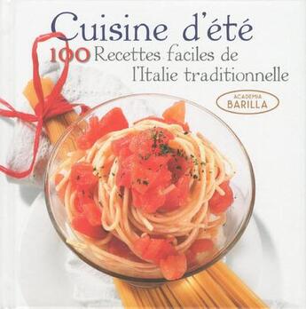 Couverture du livre « Cuisine d'été ; 100 recettes faciles de l'Italie traditionnelle » de  aux éditions White Star