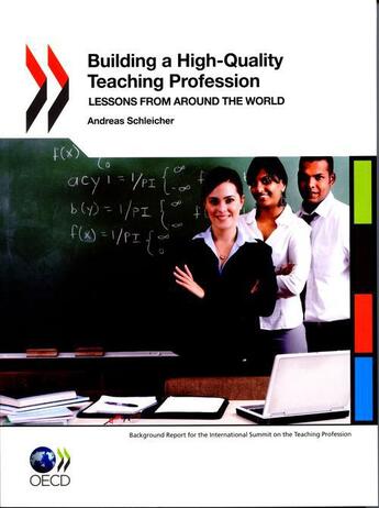 Couverture du livre « Building a high-quality teaching profession ; lessons from around the world » de Andreas Schleicher aux éditions Ocde