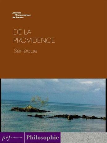 Couverture du livre « De la providence » de Seneque aux éditions Presses Electroniques De France