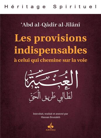 Couverture du livre « Les provisions indispensables à celui qui chemine sur la voie » de Abd Al-Qadir Al-Jilani aux éditions Albouraq