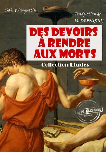 Couverture du livre « Des devoirs à rendre aux morts » de Saint Augustin aux éditions Ink Book