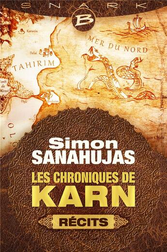 Couverture du livre « Les Chroniques de Karn ; récits » de Simon Sanahujas aux éditions Bragelonne