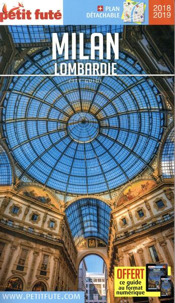 Couverture du livre « GUIDE PETIT FUTE ; CITY GUIDE ; Milan, Lombardie (édition 2018/2019) » de  aux éditions Le Petit Fute