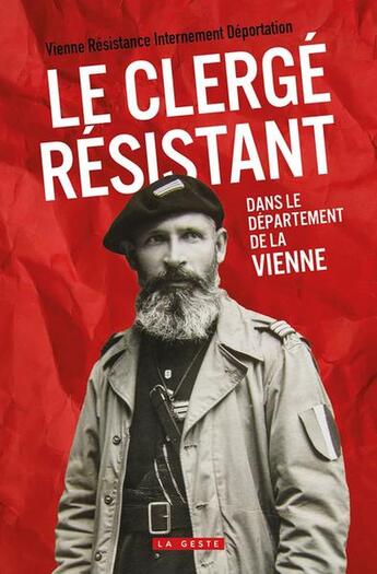 Couverture du livre « Clerge resistant (geste) - dans le departement de la vienne (coll. histoire et; r » de Collectif D'Auteurs aux éditions Geste