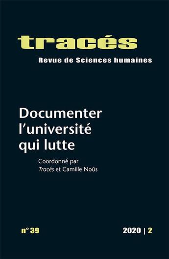 Couverture du livre « Traces, n 39/2020. documenter l'universite qui lutte » de Paloque-Berges Camil aux éditions Ens Lyon