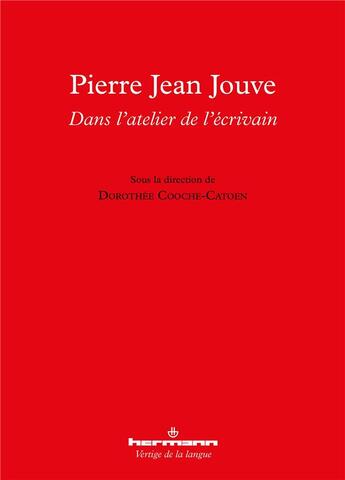 Couverture du livre « Pierre jean jouve : dans l'atelier de l'ecrivain » de Catoen-Cooche D. aux éditions Hermann