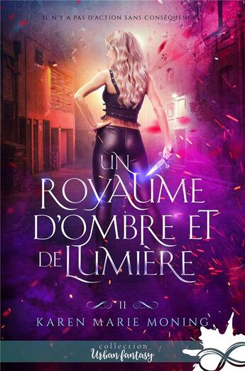 Couverture du livre « Fever Tome 11 : Un royaume d'ombre et de lumière » de Karen Marie Moning aux éditions Collection Infinity