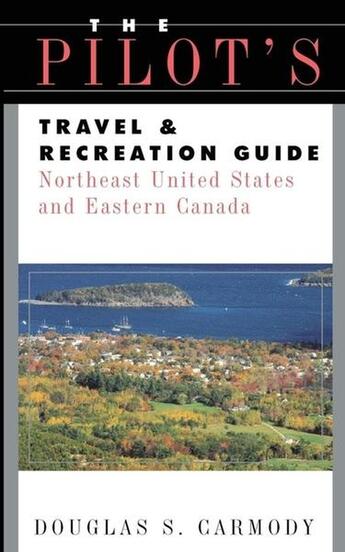 Couverture du livre « Pilots travel & recreation guide northeast » de Carmody Douglas S. aux éditions Mcgraw-hill Education