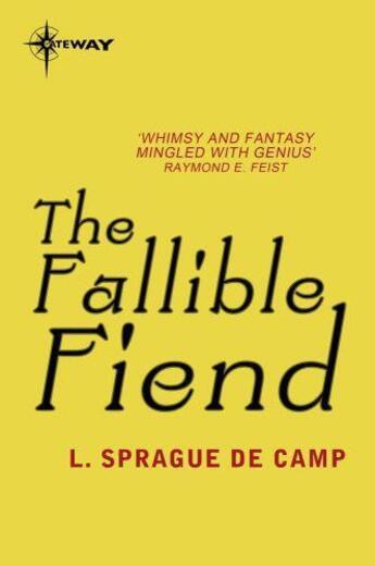 Couverture du livre « The Fallible Fiend » de L. Sprague De Camp aux éditions Orion Digital