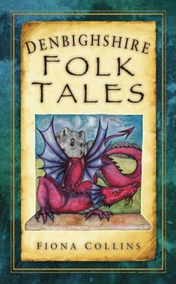 Couverture du livre « Denbighshire Folk Tales » de Collins Fiona aux éditions History Press Digital