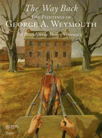 Couverture du livre « The way back the paintings of george a. weymouth » de Colletif aux éditions Rizzoli