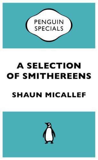 Couverture du livre « A Selection of Smithereens: Penguin Specials » de Micallef Shaun aux éditions Penguin Books Ltd Digital