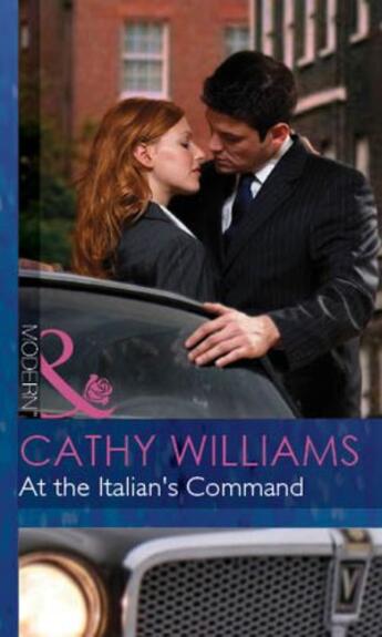 Couverture du livre « At the Italian's Command (Mills & Boon Modern) (Mistress to a Milliona » de Cathy Williams aux éditions Mills & Boon Series