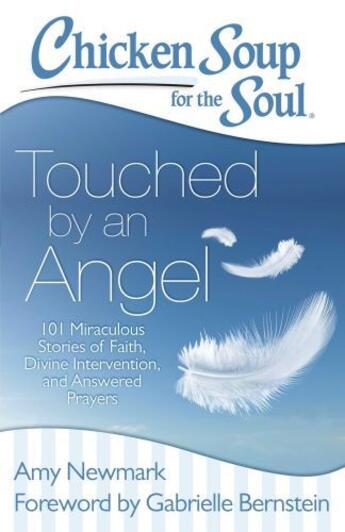 Couverture du livre « Chicken Soup for the Soul: Touched by an Angel » de Newmark Amy aux éditions Chicken Soup For The Soul