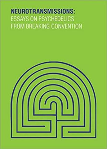 Couverture du livre « Neurotransmissions essays on psychedelics from breaking convention » de Luke/King aux éditions Strange Attract