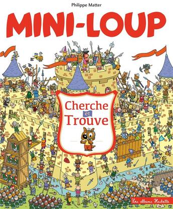 Couverture du livre « Mini-loup cherche et trouve » de Philippe Matter aux éditions Hachette Enfants