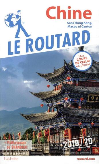 Couverture du livre « Guide du Routard : Chine (édition 2019/2020) » de Collectif Hachette aux éditions Hachette Tourisme