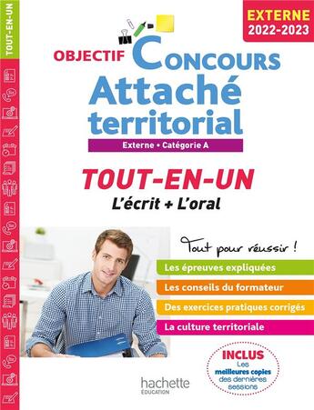 Couverture du livre « Objectif concours ; attaché territorial ; externe et 3e concours, catégorie A ; tout-en-un ; l'écrit + l'oral (édition 2022/2023) » de Gwenael Gonnin aux éditions Hachette Education