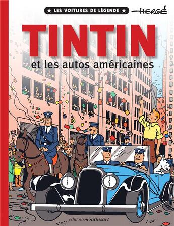 Couverture du livre « Les voitures de légende Tome 2 : Tintin et les autos Américaines » de Herge aux éditions Hachette Comics