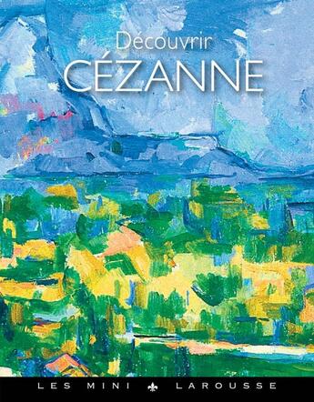 Couverture du livre « Découvrir Cézanne » de G. Denizeau aux éditions Larousse