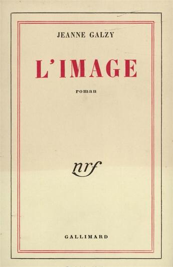 Couverture du livre « L'image » de Jeanne Galzy aux éditions Gallimard