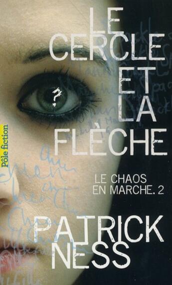 Couverture du livre « Le chaos en marche Tome 2 : le cercle et la flèche » de Patrick Ness aux éditions Gallimard-jeunesse