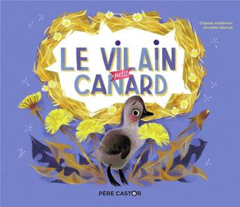 Couverture du livre « Le vilain petit canard » de Hans Christian Andersen et Annette Marnat aux éditions Pere Castor