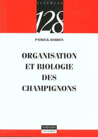 Couverture du livre « Organisation et biologie des champignons » de Boiron aux éditions Nathan