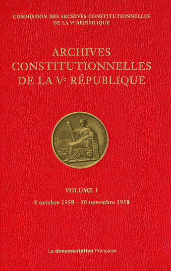 Couverture du livre « Les archives constitutionnelles de la Ve république » de  aux éditions Documentation Francaise