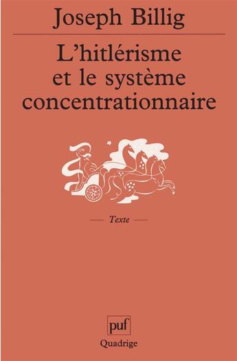 Couverture du livre « L'hitlerisme et le systeme concentrationnaire » de Joseph Billig aux éditions Puf