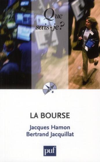 Couverture du livre « La bourse (6e édition) » de Bertrand Jacquillat et Hamon/Jacques aux éditions Que Sais-je ?