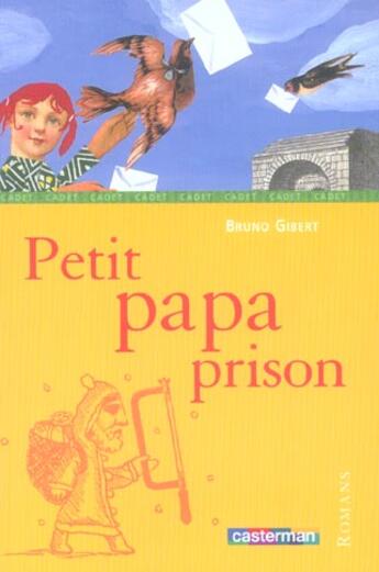 Couverture du livre « Petit Papa Prison » de Bruno Gibert aux éditions Casterman