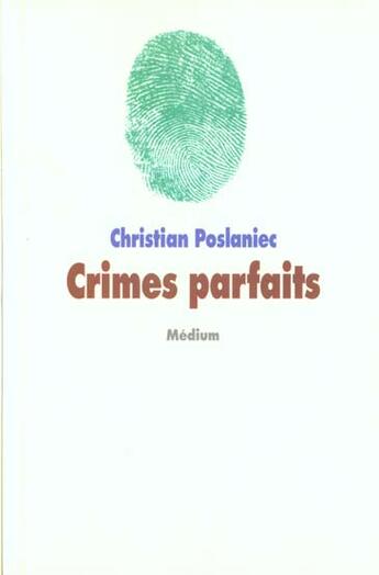 Couverture du livre « Crimes parfaits » de Christian Poslaniec aux éditions Ecole Des Loisirs