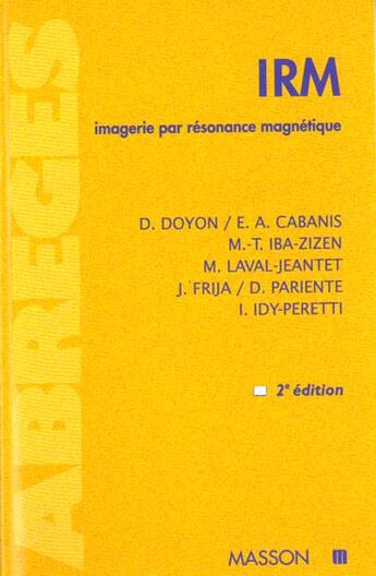 Couverture du livre « Imagerie Par Resonance Magnetique » de Dominique Doyon aux éditions Elsevier-masson