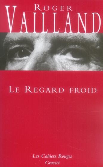 Couverture du livre « Le regard froid » de Vailland-R aux éditions Grasset